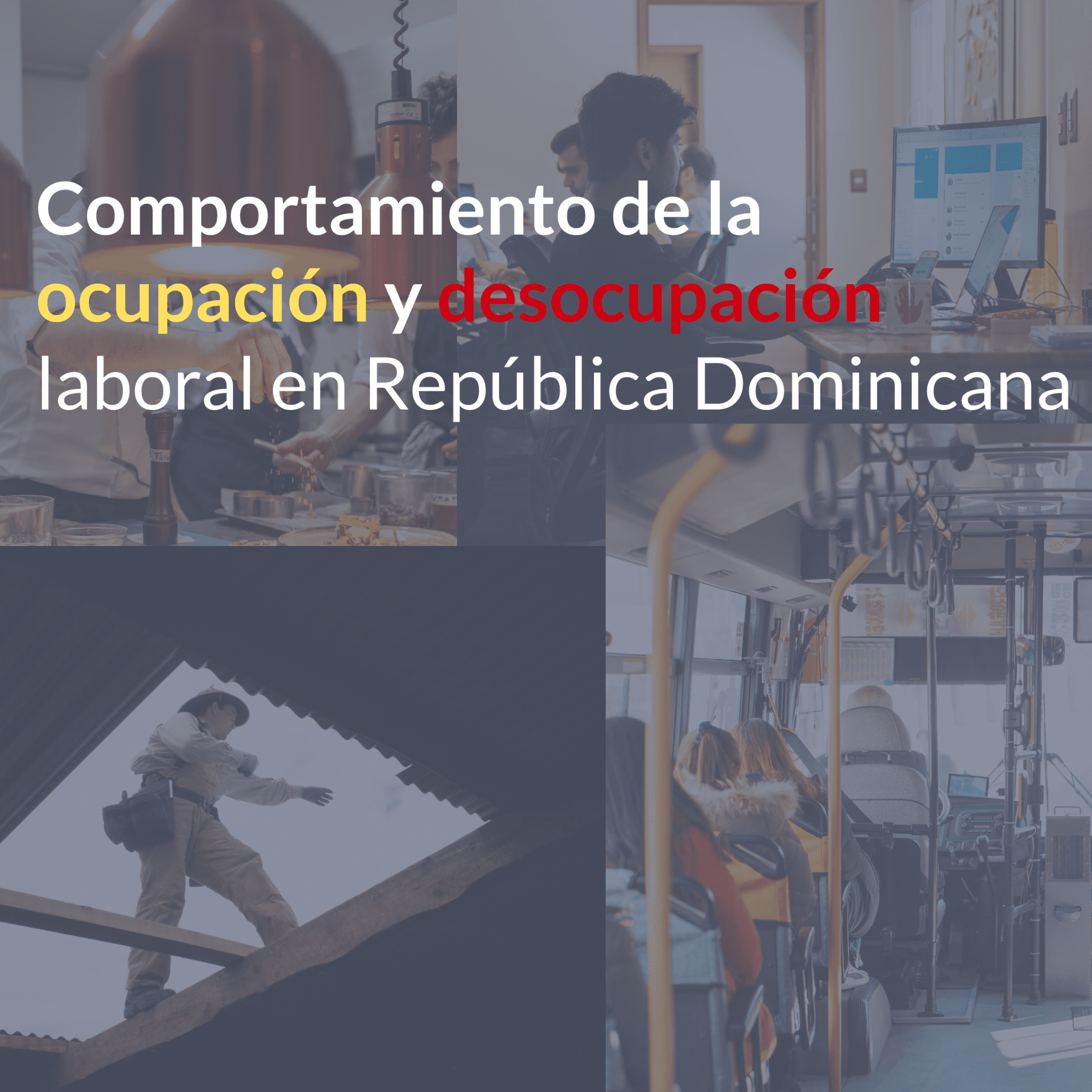 Comportamiento de la ocupación y desocupación laboral en República ...